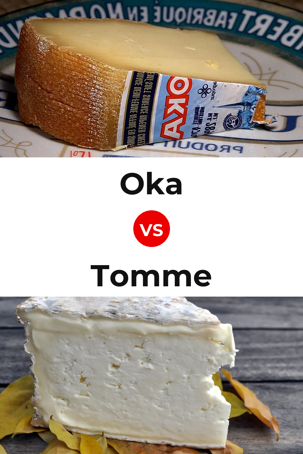 Oka Cheese vs Tomme Cheese Pinterest comparison