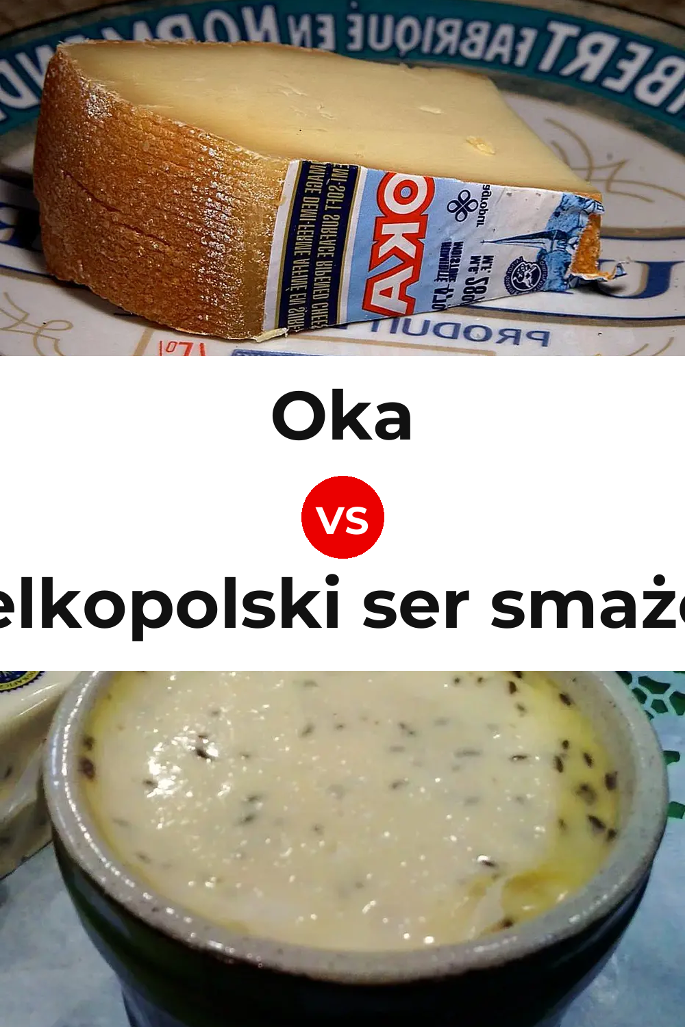 Oka Cheese vs Wielkopolski ser smażony Cheese Pinterest comparison