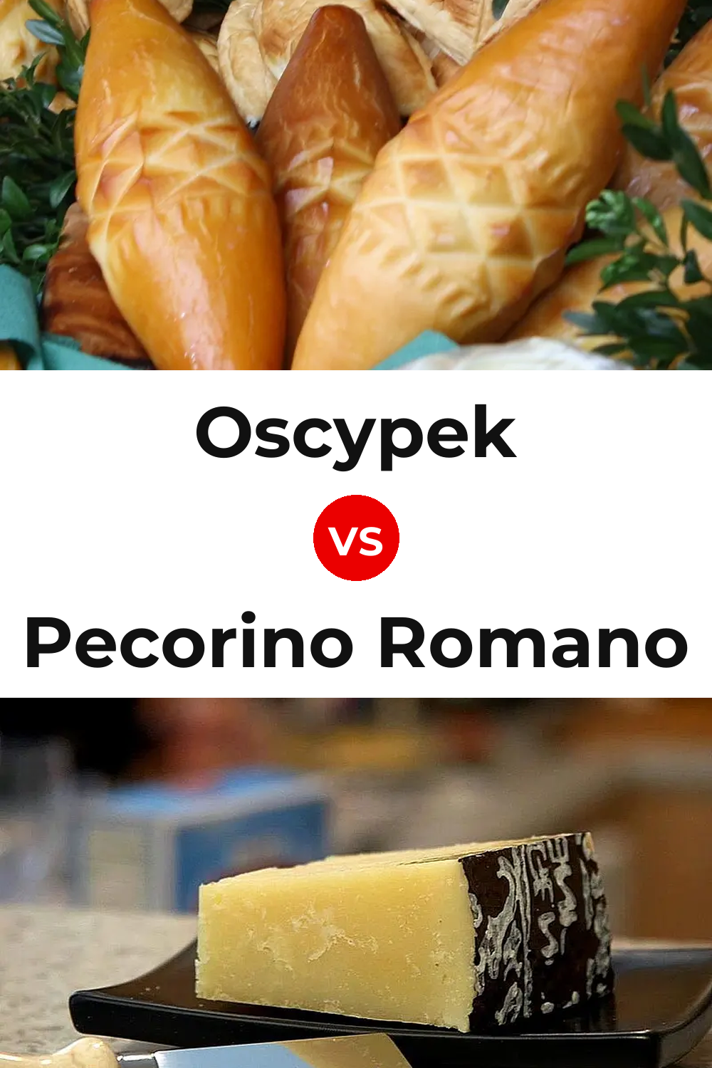Oscypek Cheese vs Pecorino Romano Cheese Pinterest comparison