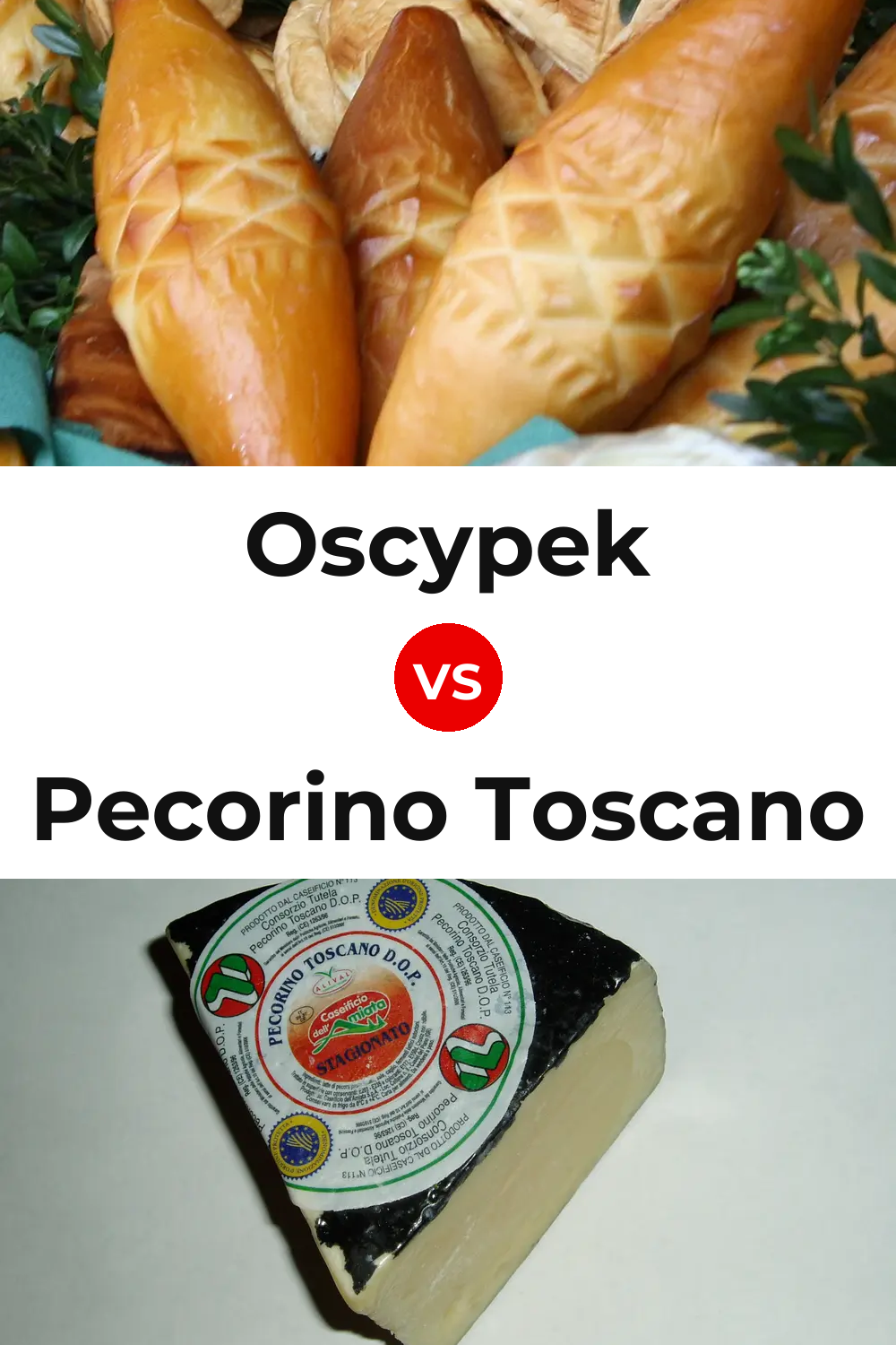 Oscypek Cheese vs Pecorino Toscano Cheese Pinterest comparison