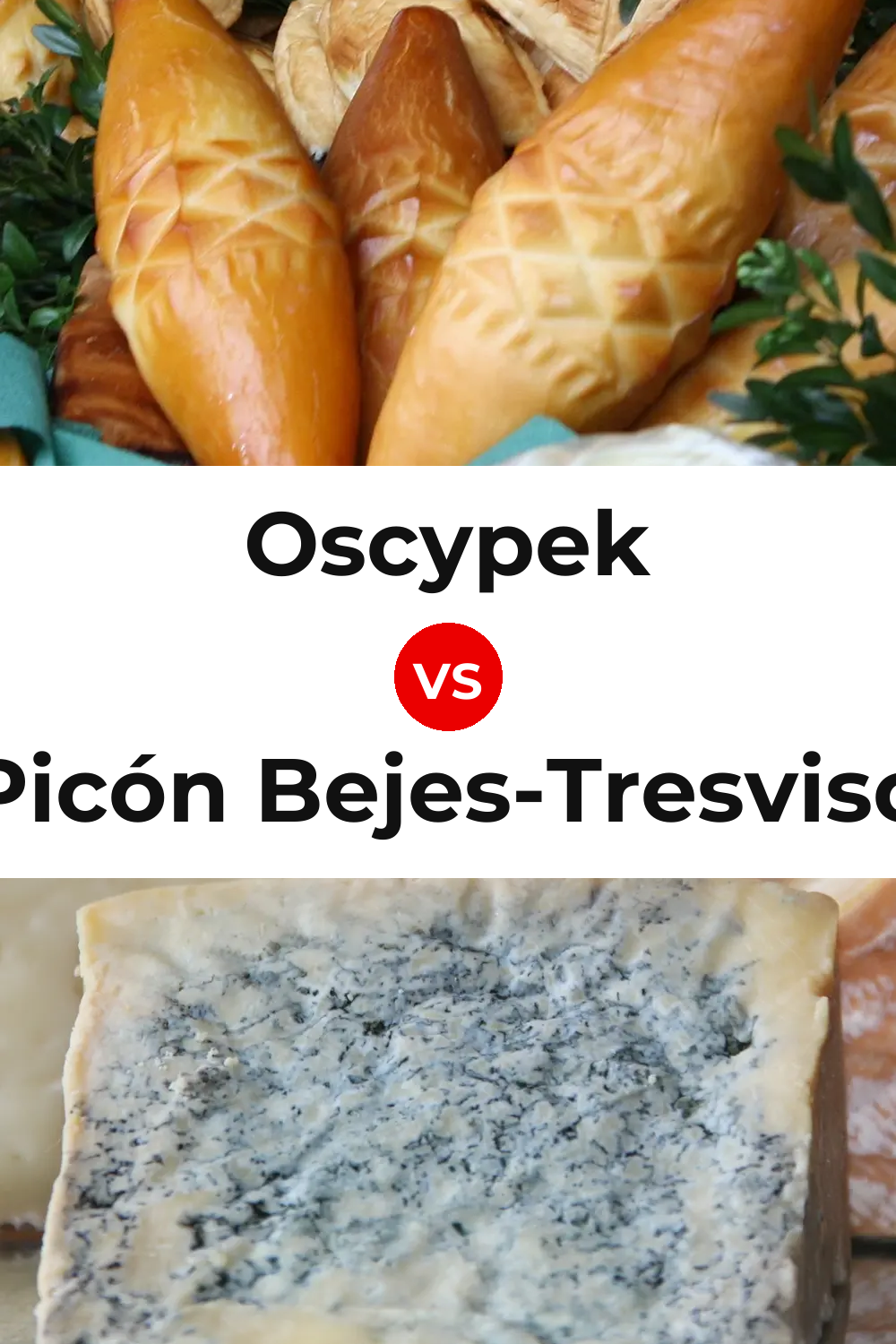 Oscypek Cheese vs Picón Bejes-Tresviso Cheese Pinterest comparison