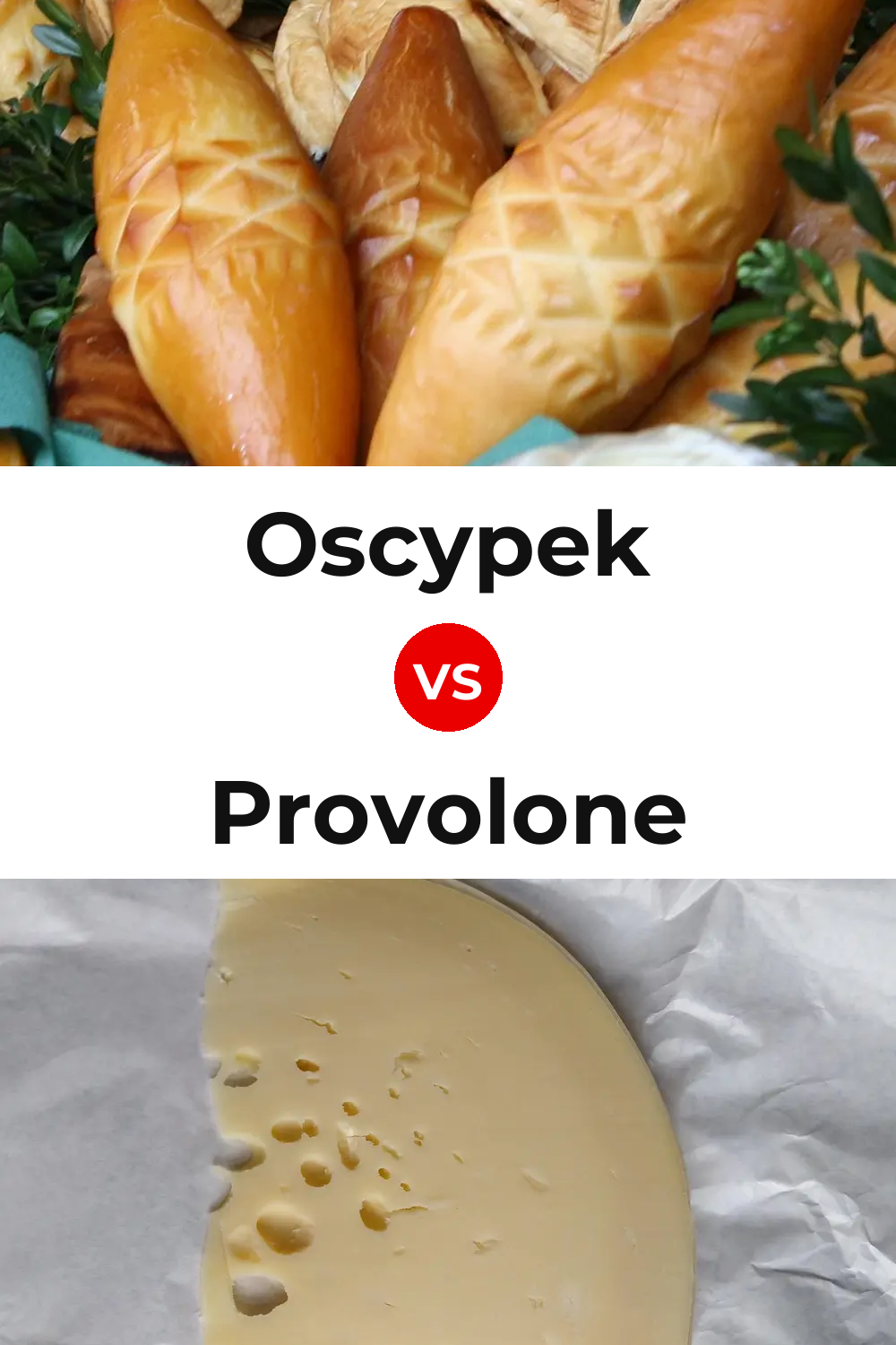 Oscypek Cheese vs Provolone Cheese Pinterest comparison