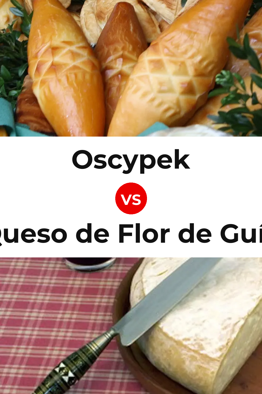 Oscypek Cheese vs Queso de Flor de Guía Pinterest comparison