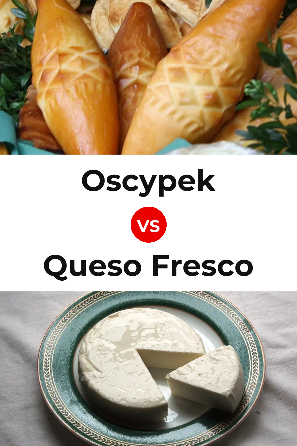 Oscypek Cheese vs Queso Fresco Pinterest comparison