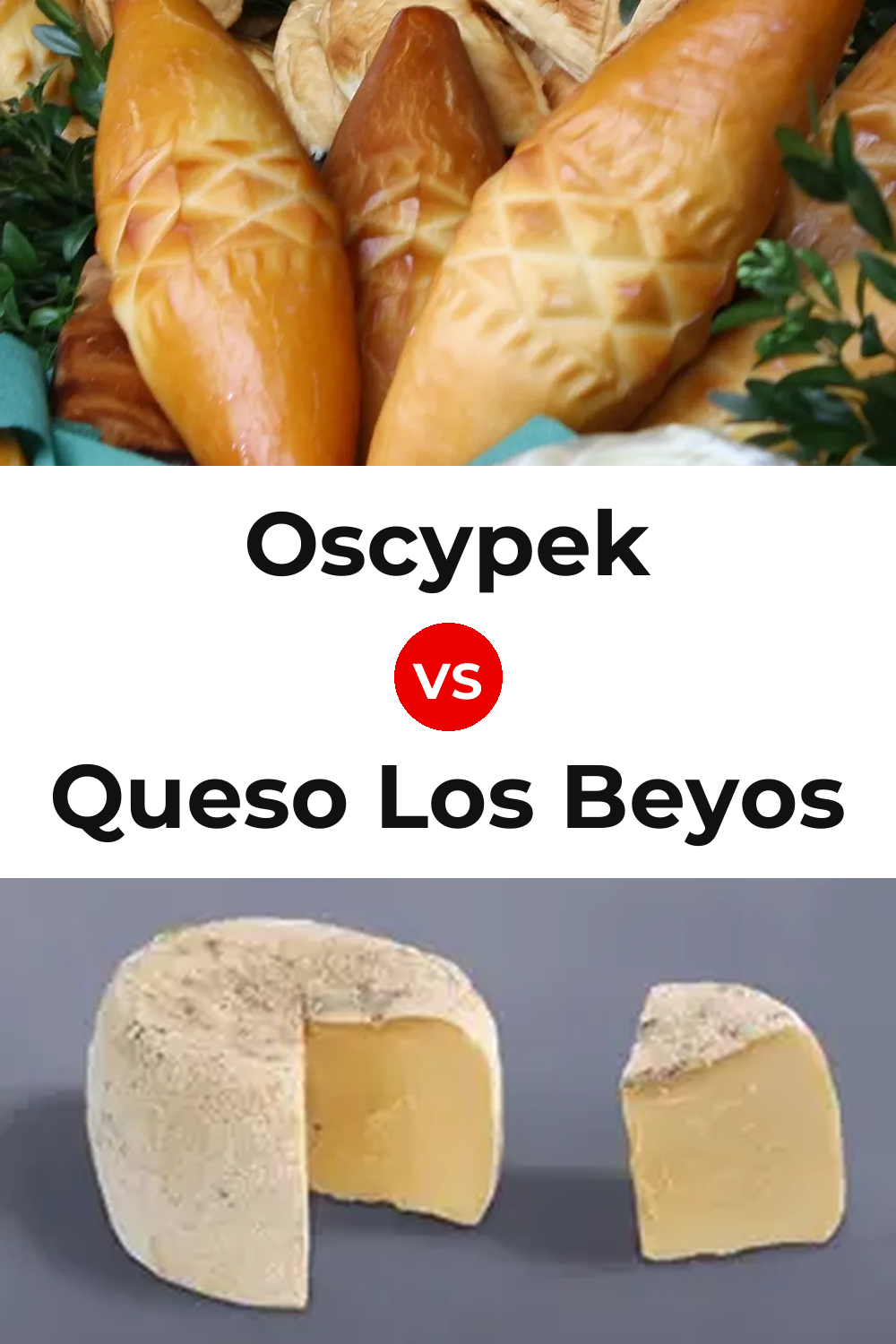 Oscypek Cheese vs Queso Los Beyos Pinterest comparison