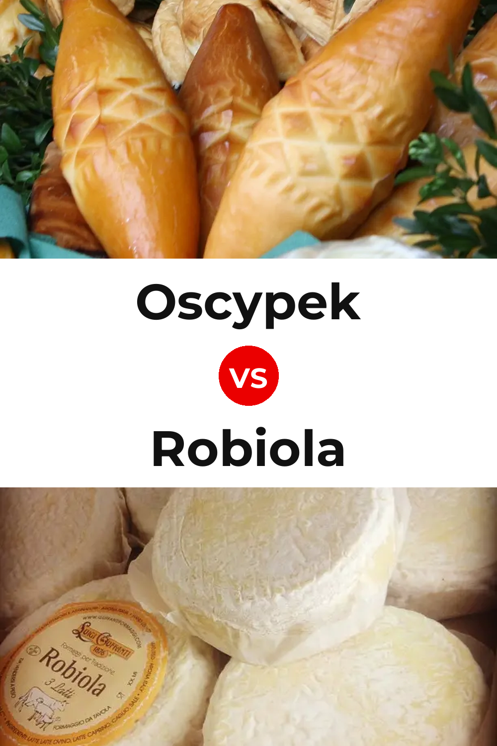 Oscypek Cheese vs Robiola Cheese Pinterest comparison