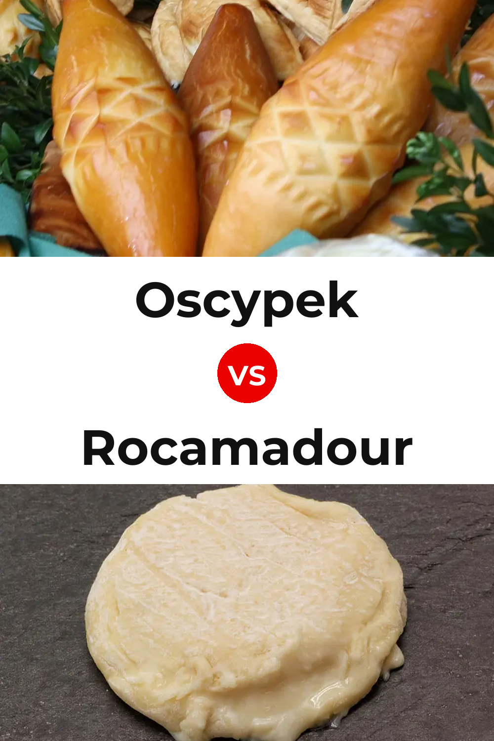 Oscypek Cheese vs Rocamadour Cheese Pinterest comparison