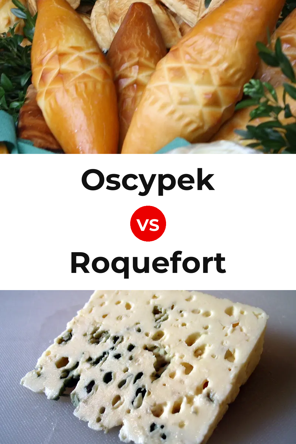 Oscypek Cheese vs Roquefort Cheese Pinterest comparison