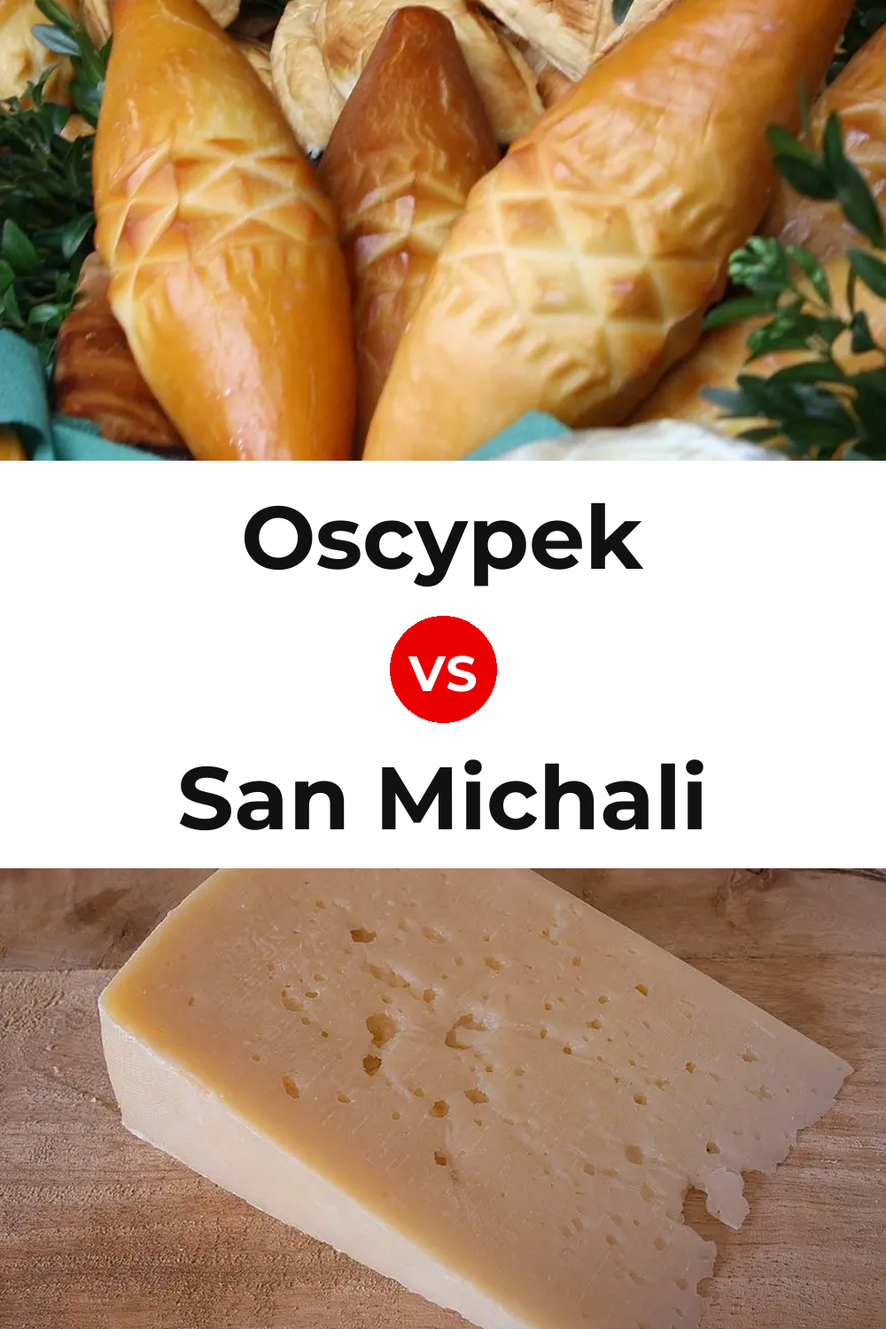 Oscypek Cheese vs San Michali Cheese Pinterest comparison