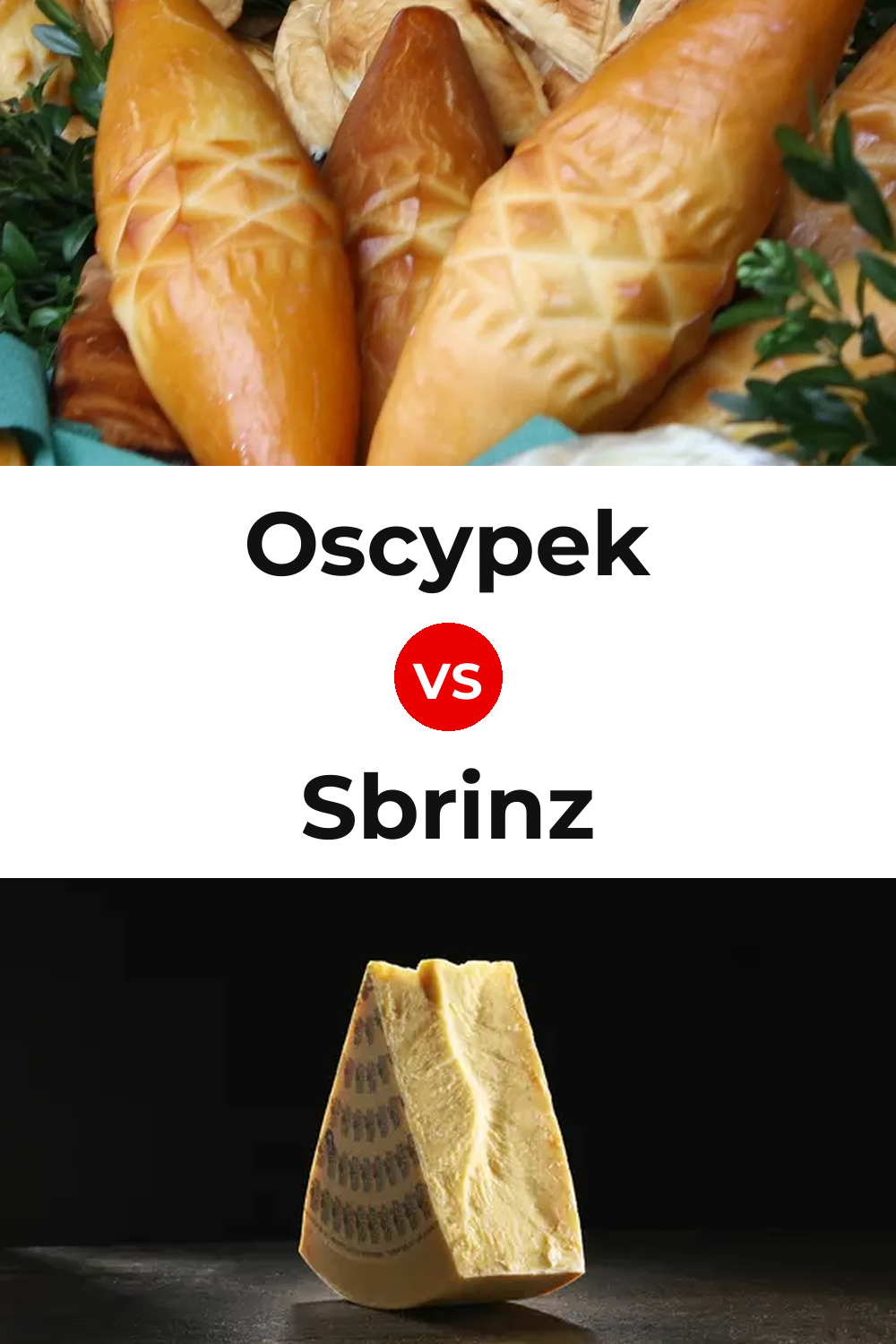 Oscypek Cheese vs Sbrinz Cheese Pinterest comparison