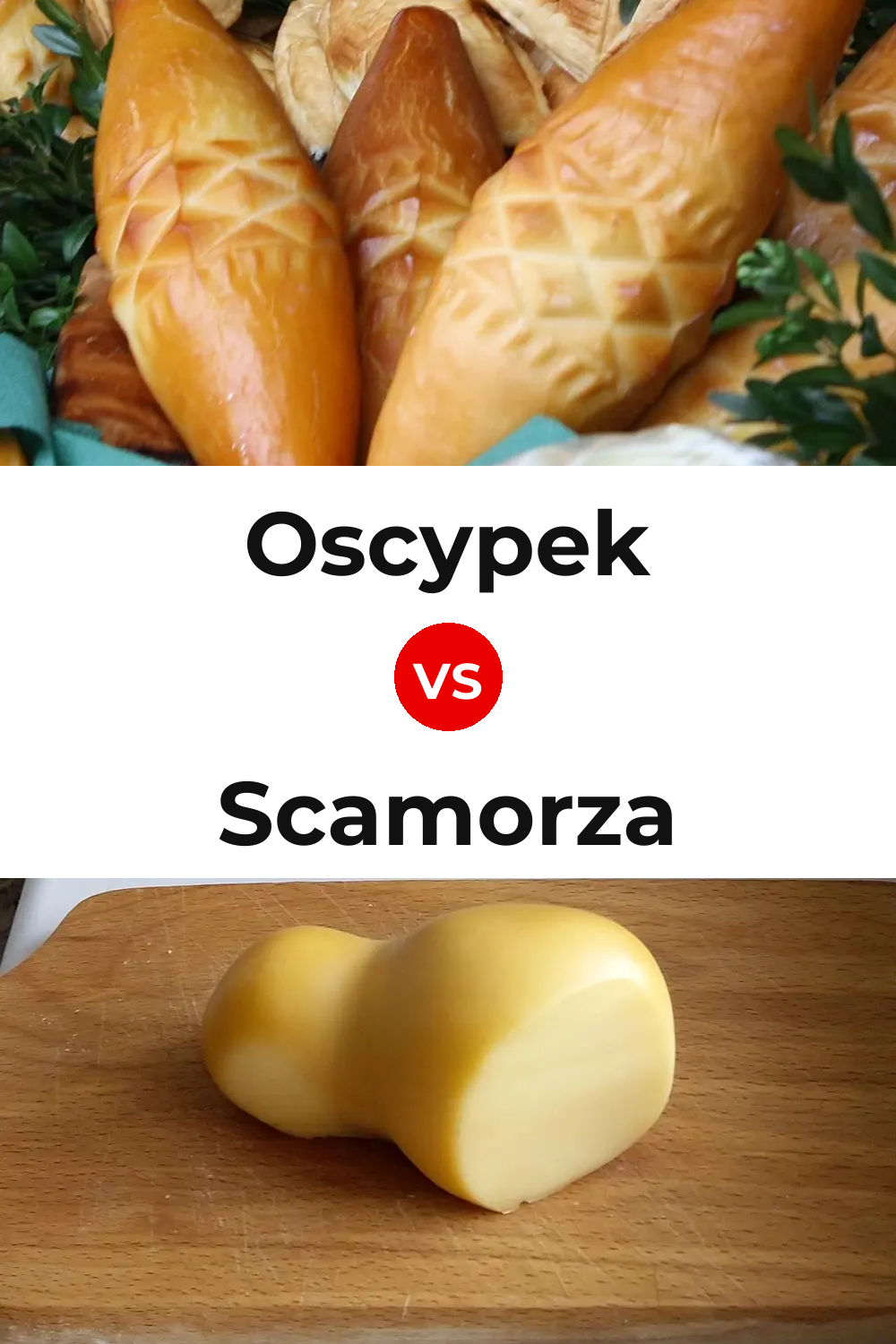 Oscypek Cheese vs Scamorza Cheese Pinterest comparison