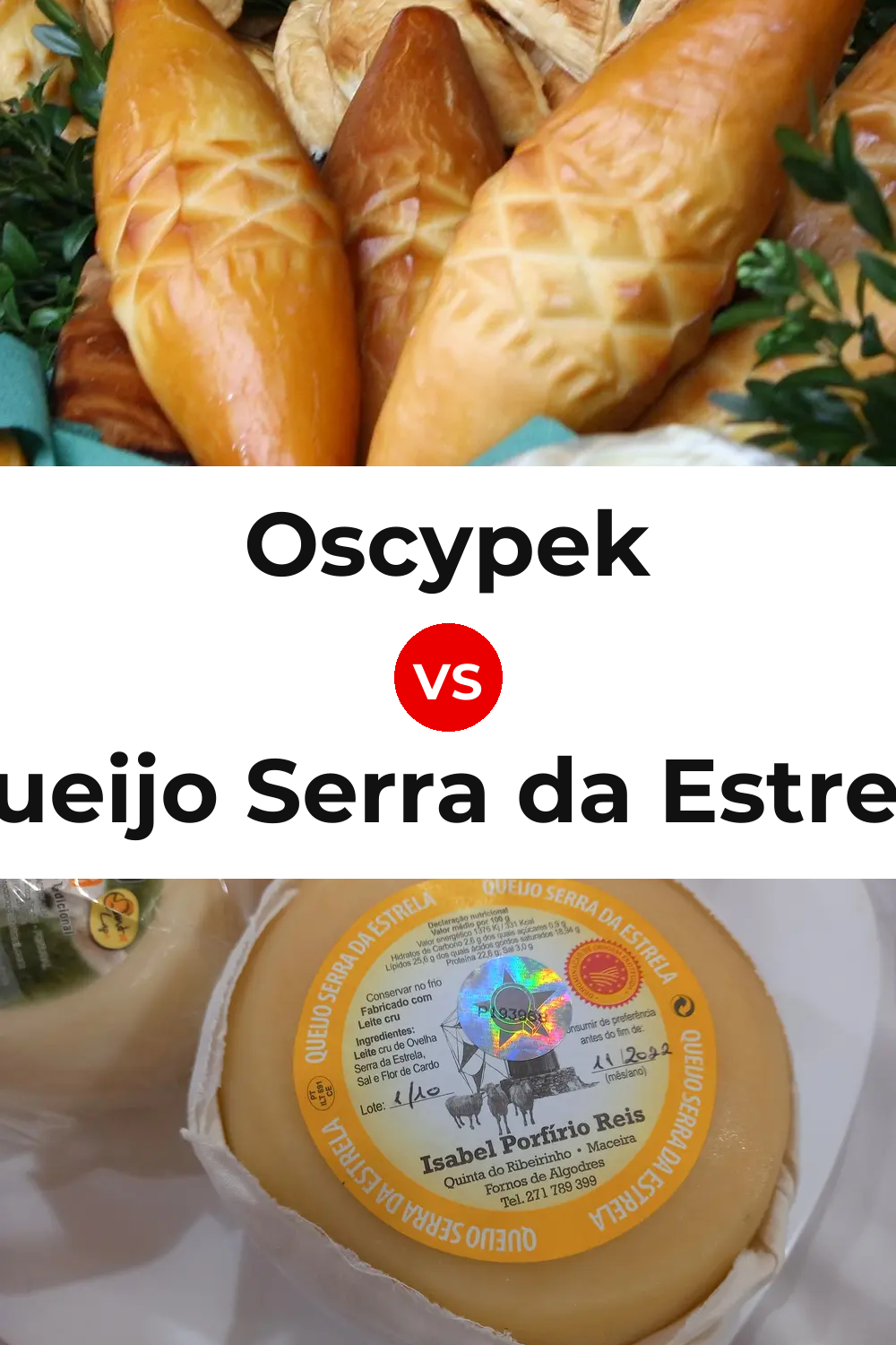 Oscypek Cheese vs Queijo Serra da Estrela Pinterest comparison