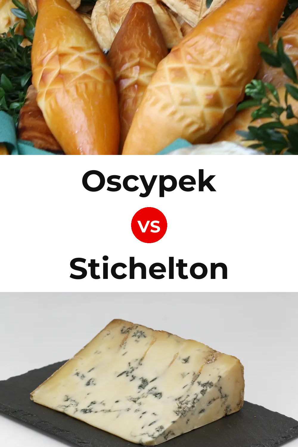 Oscypek Cheese vs Stichelton Cheese Pinterest comparison