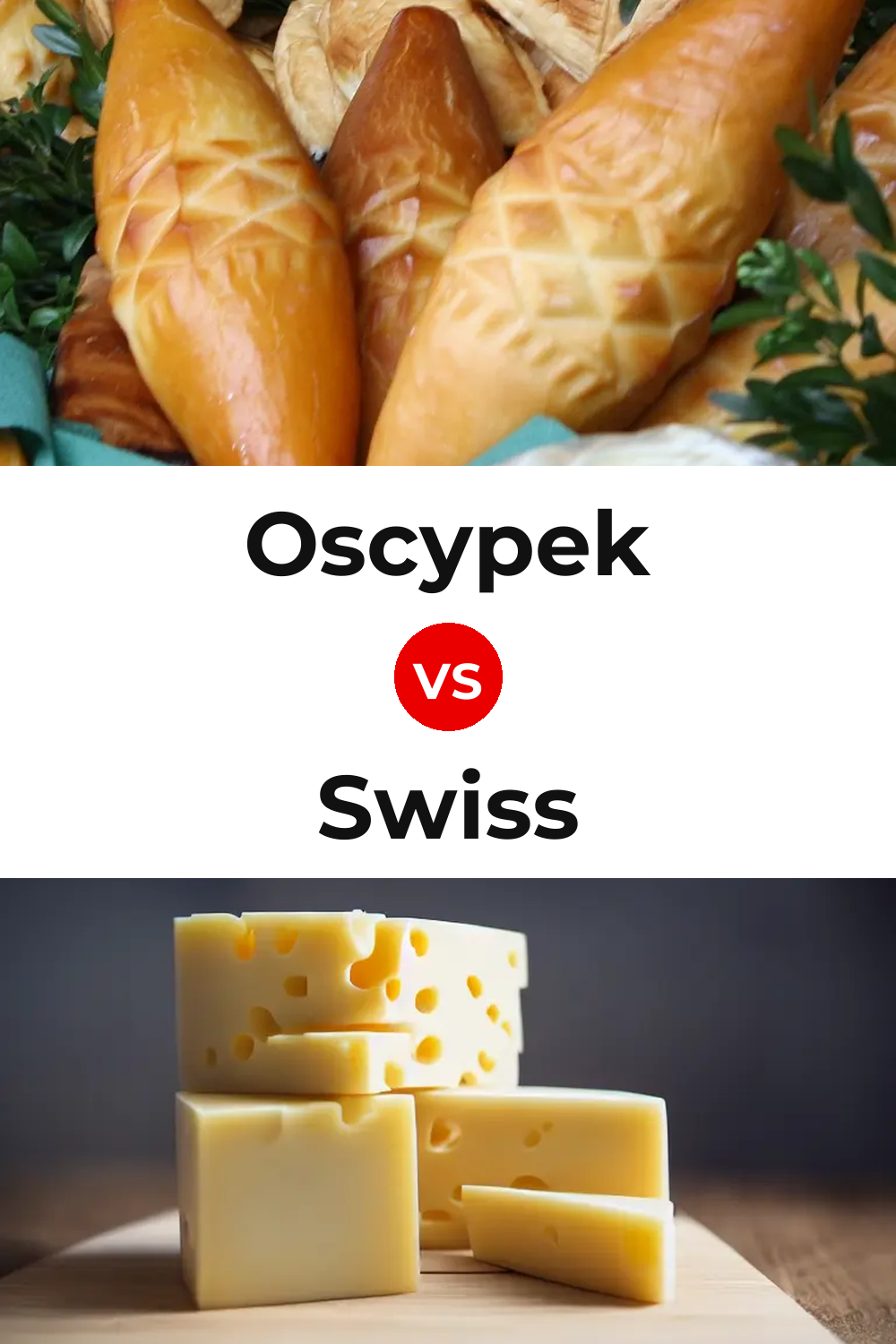 Oscypek Cheese vs Swiss Cheese Pinterest comparison