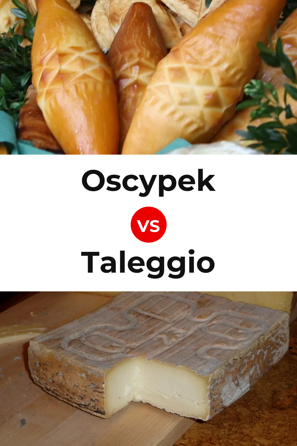 Oscypek Cheese vs Taleggio Cheese Pinterest comparison