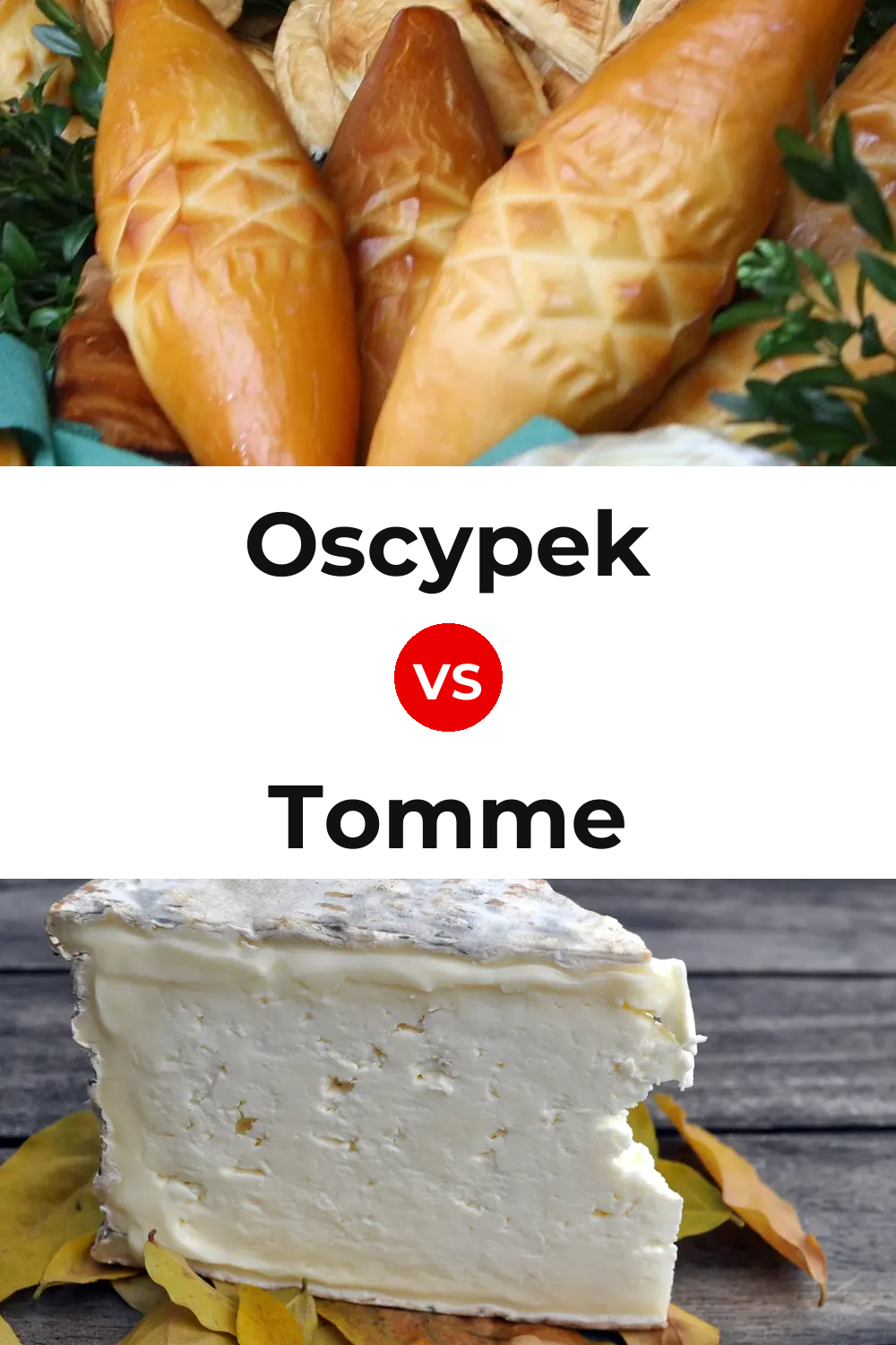 Oscypek Cheese vs Tomme Cheese Pinterest comparison