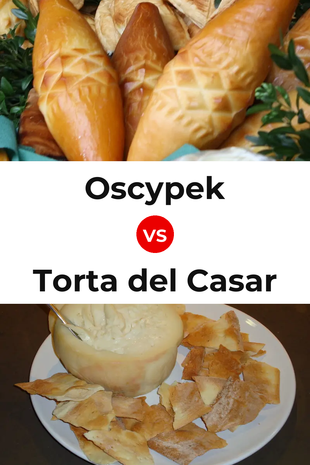 Oscypek Cheese vs Torta del Casar Cheese Pinterest comparison