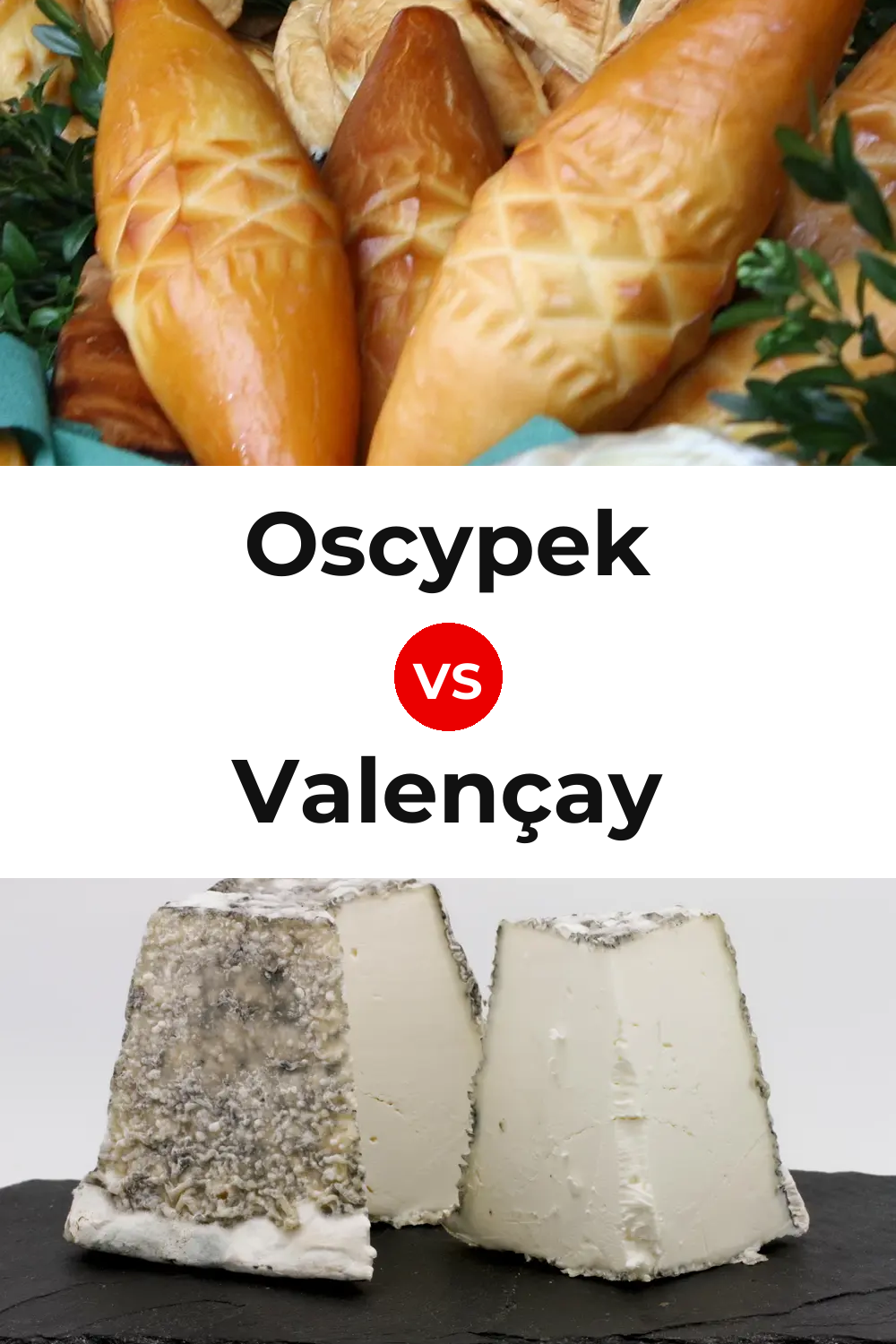 Oscypek Cheese vs Valençay Cheese Pinterest comparison