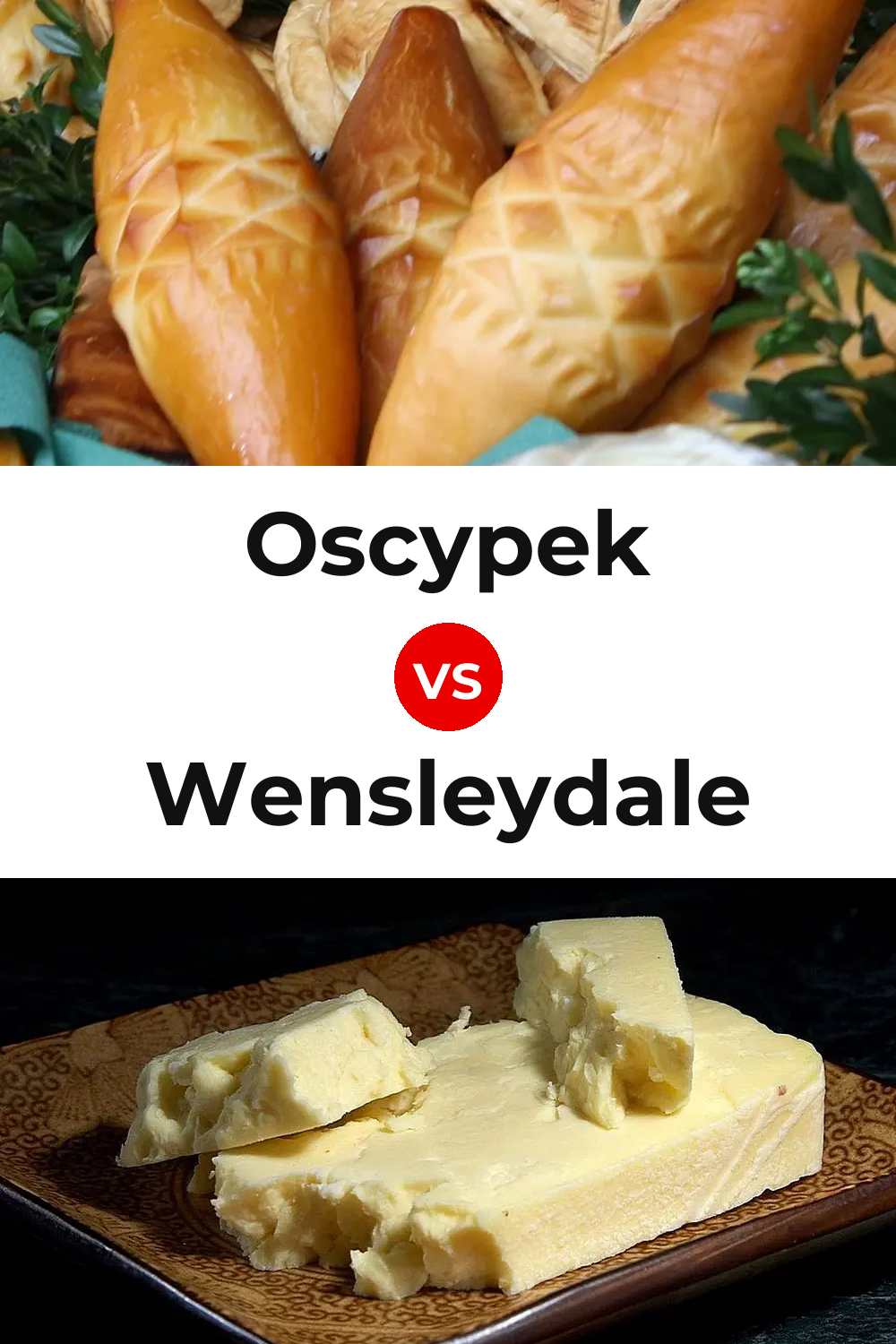 Oscypek Cheese vs Wensleydale Cheese Pinterest comparison