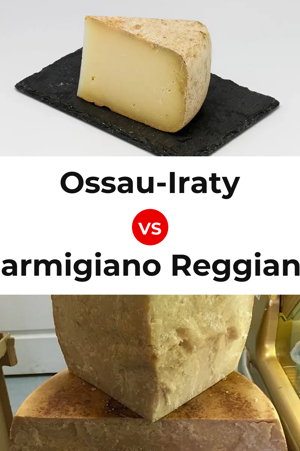 Ossau-Iraty Cheese vs Parmigiano Reggiano Cheese Pinterest comparison