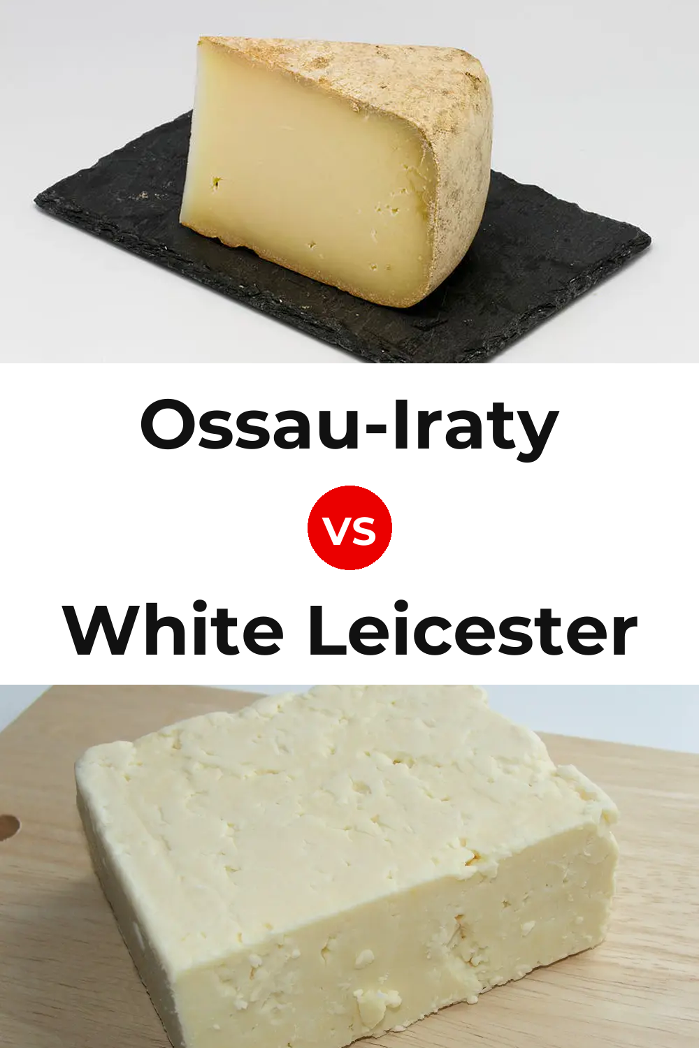 Ossau-Iraty Cheese vs White Leicester Cheese Pinterest comparison
