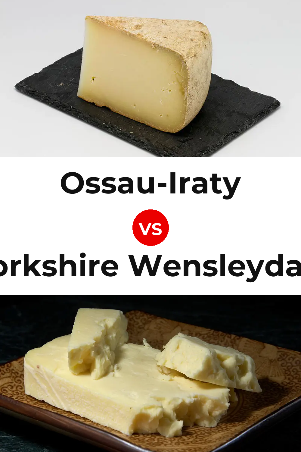 Ossau-Iraty Cheese vs Yorkshire Wensleydale Cheese Pinterest comparison