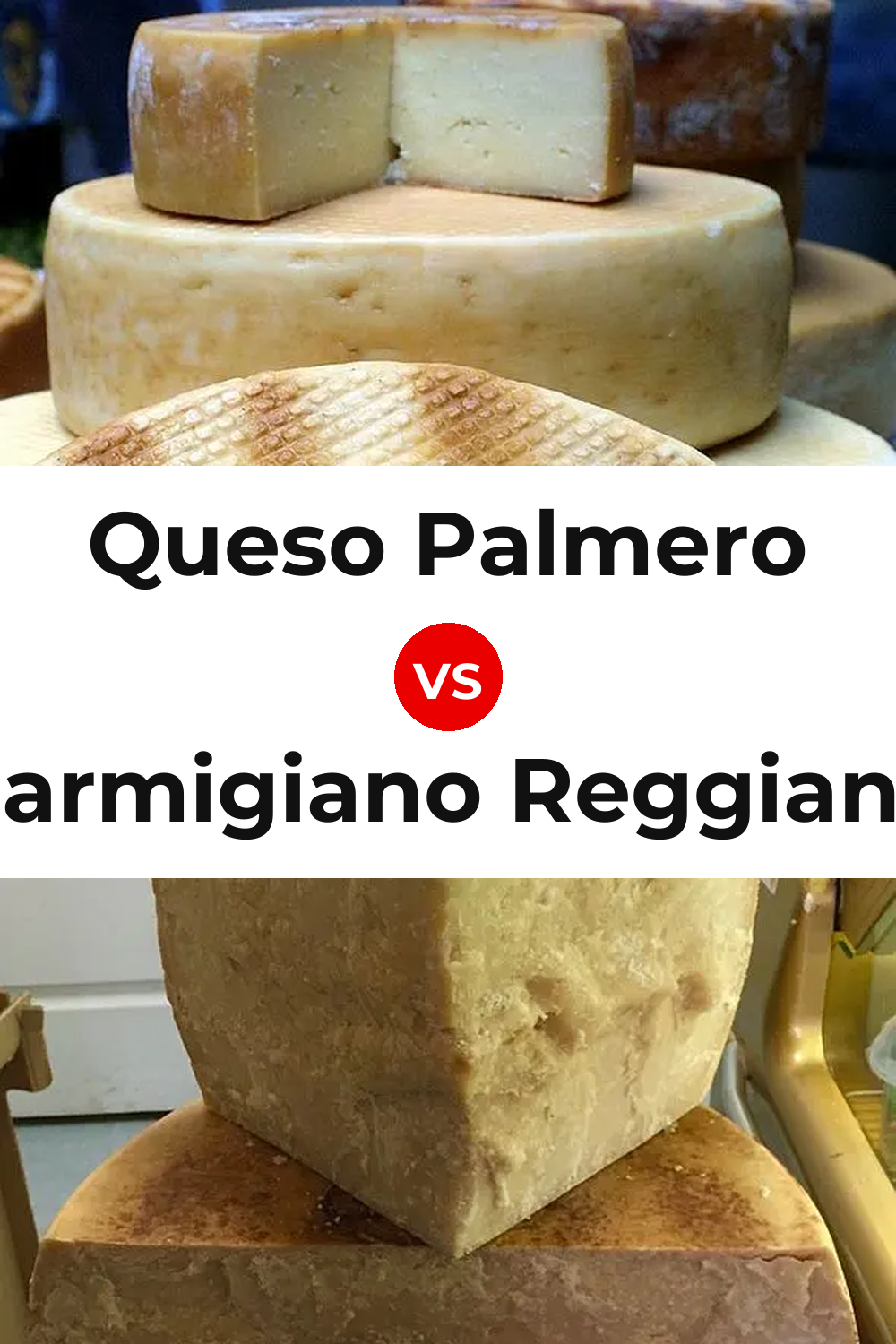 Queso Palmero vs Parmigiano Reggiano Cheese Pinterest comparison