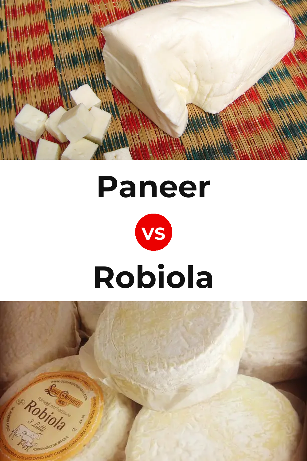 Paneer Cheese vs Robiola Cheese Pinterest comparison