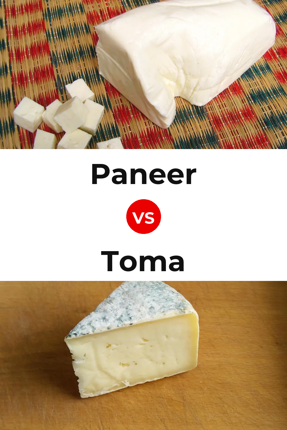 Paneer Cheese vs Toma Cheese Pinterest comparison