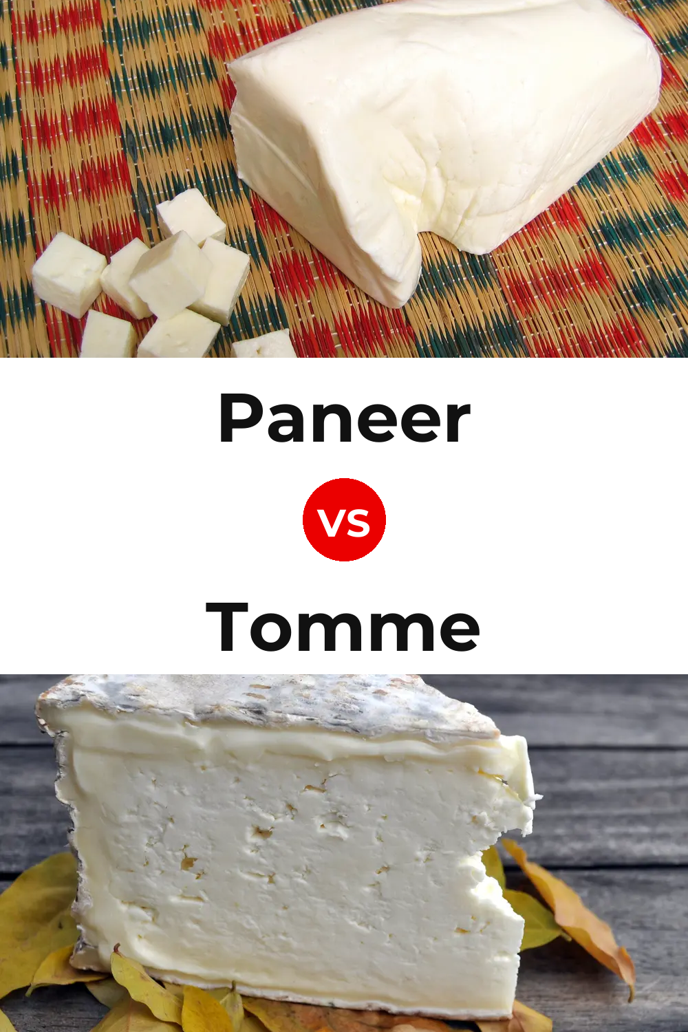 Paneer Cheese vs Tomme Cheese Pinterest comparison