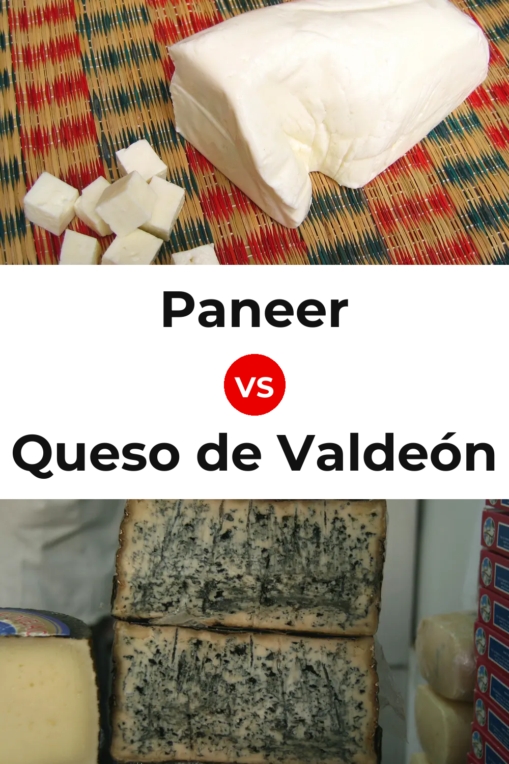 Paneer Cheese vs Queso de Valdeón Pinterest comparison