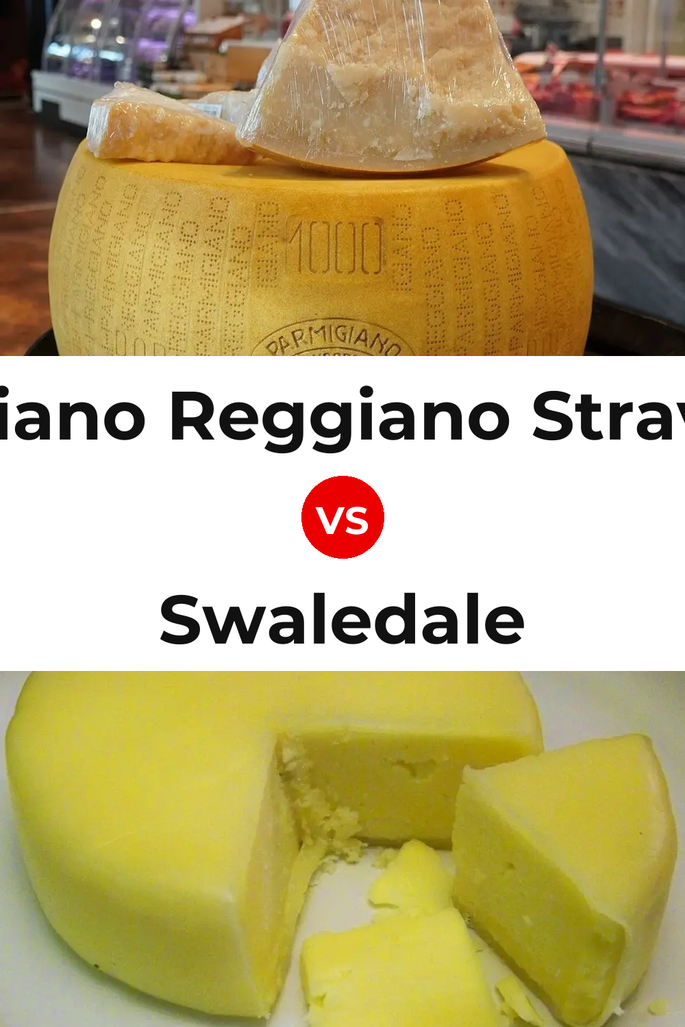 Parmigiano Reggiano Stravecchio Cheese vs Swaledale Cheese Pinterest comparison