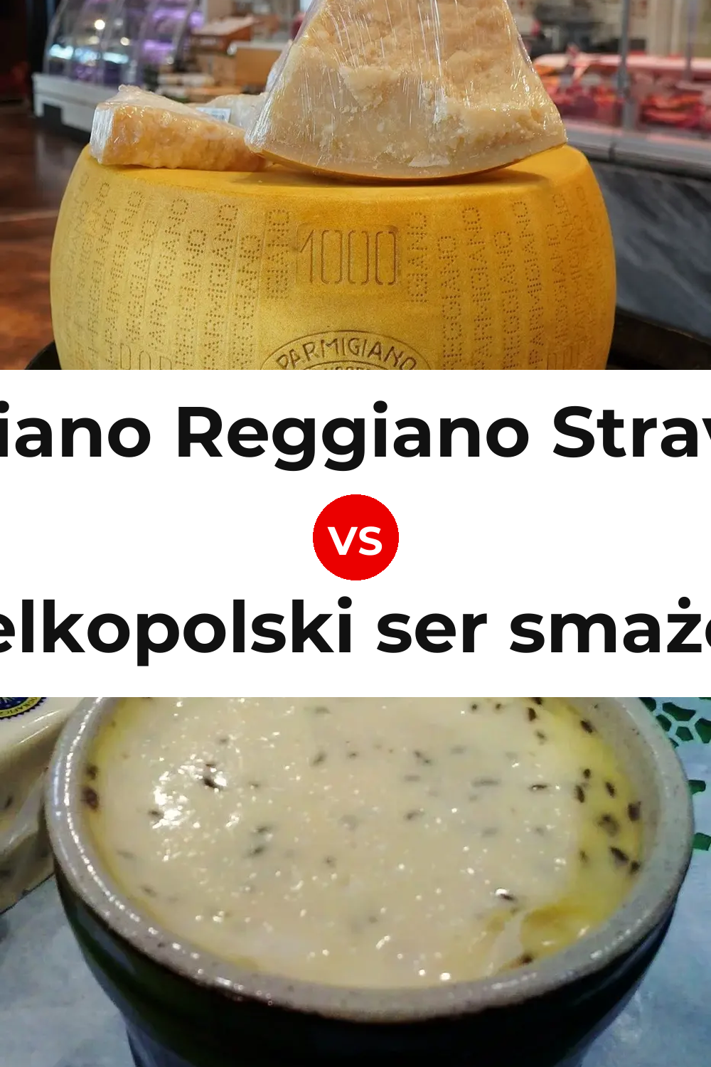 Parmigiano Reggiano Stravecchio Cheese vs Wielkopolski ser smażony Cheese Pinterest comparison