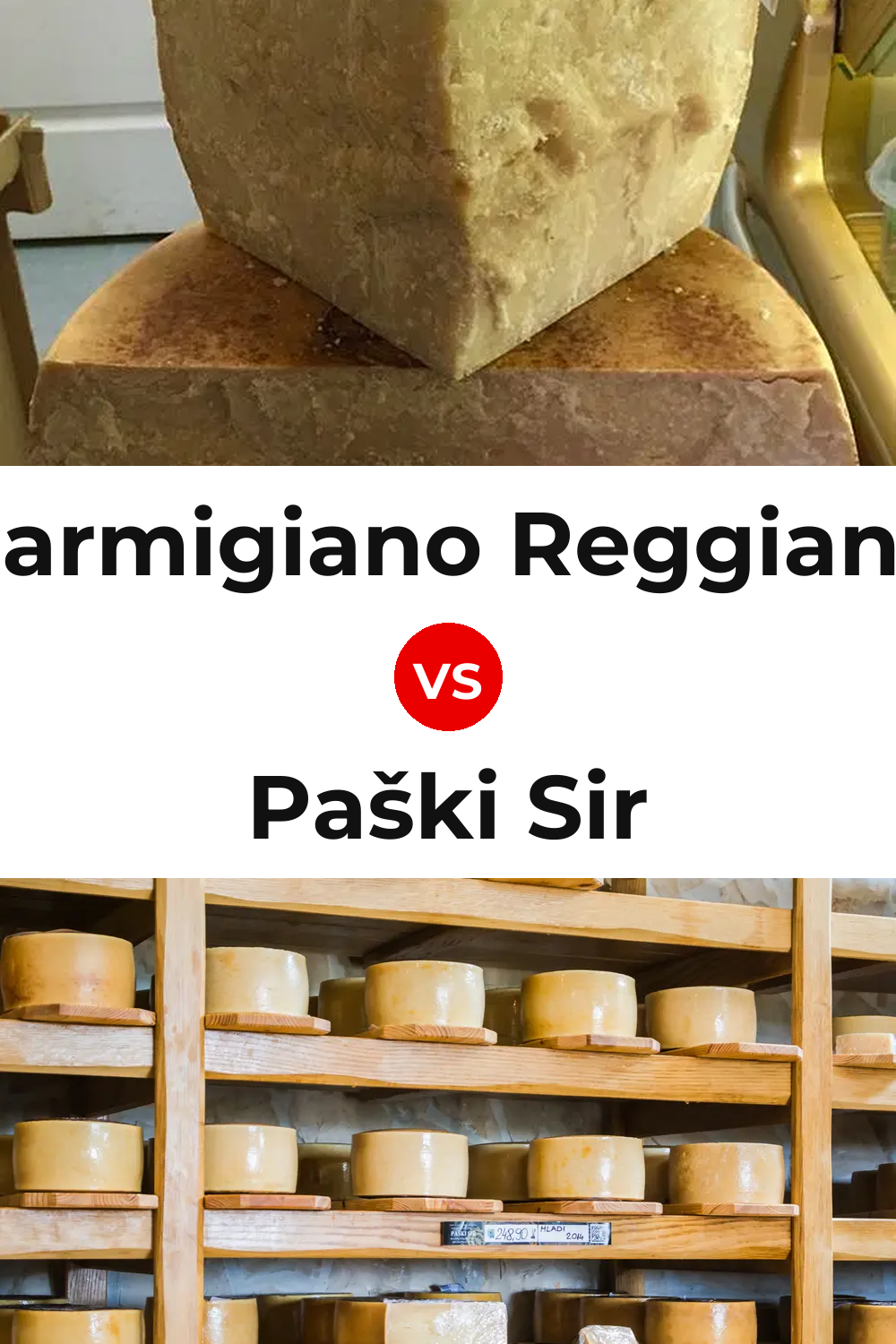 Parmigiano Reggiano Cheese vs Paški Sir Cheese Pinterest comparison