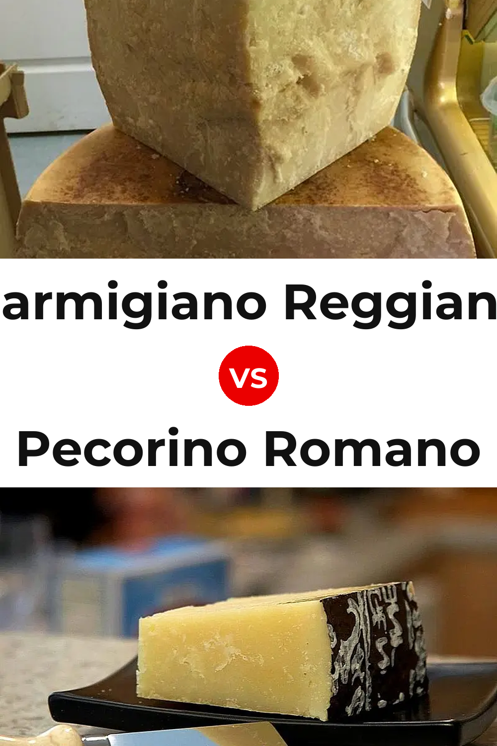 Parmigiano Reggiano Cheese vs Pecorino Romano Cheese Pinterest comparison