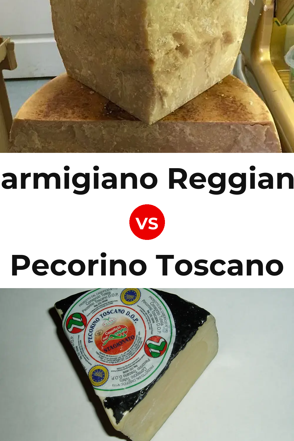 Parmigiano Reggiano Cheese vs Pecorino Toscano Cheese Pinterest comparison