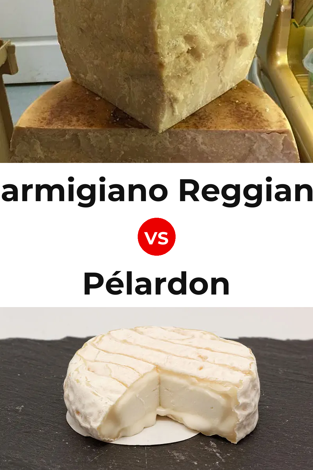 Parmigiano Reggiano Cheese vs Pélardon Cheese Pinterest comparison