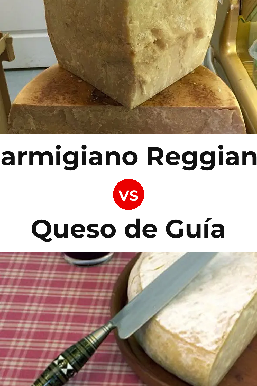 Parmigiano Reggiano Cheese vs Queso de Guía Pinterest comparison