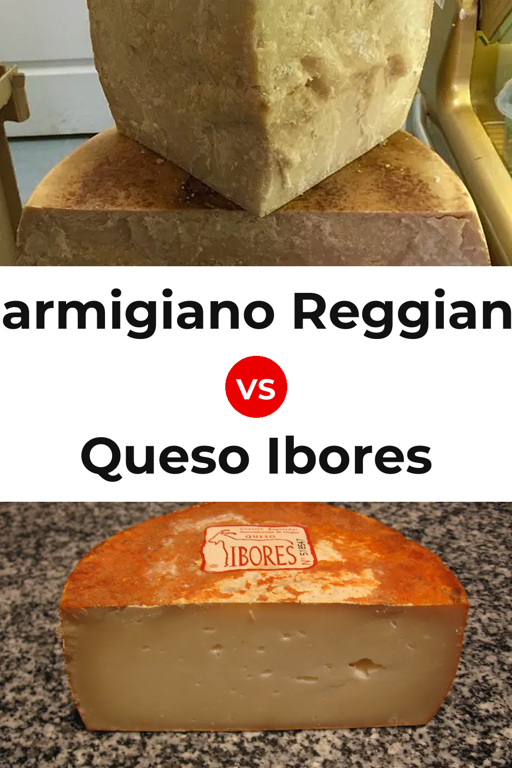 Parmigiano Reggiano Cheese vs Queso Ibores Pinterest comparison