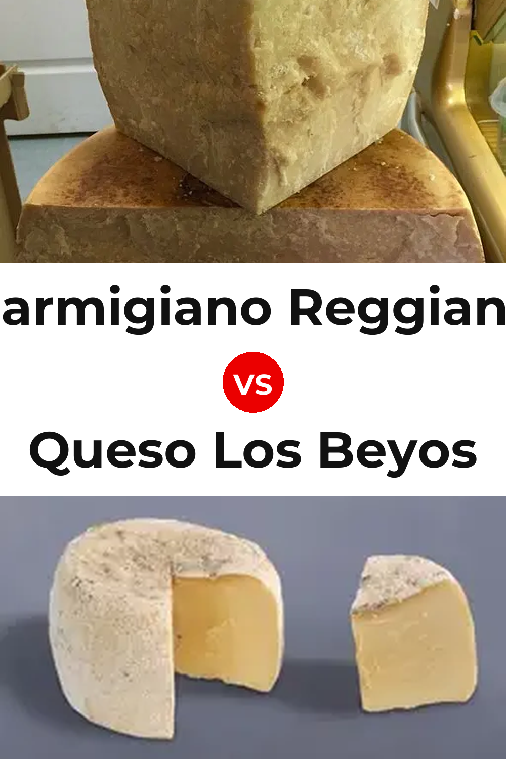Parmigiano Reggiano Cheese vs Queso Los Beyos Pinterest comparison