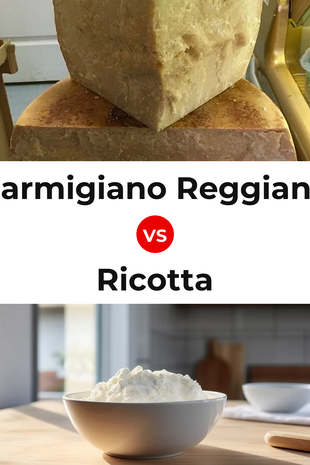 Parmigiano Reggiano Cheese vs Ricotta Cheese Pinterest comparison