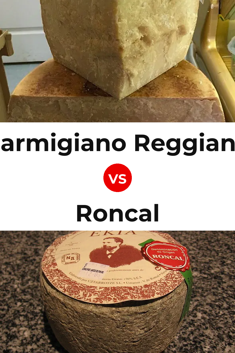 Parmigiano Reggiano Cheese vs Roncal Cheese Pinterest comparison