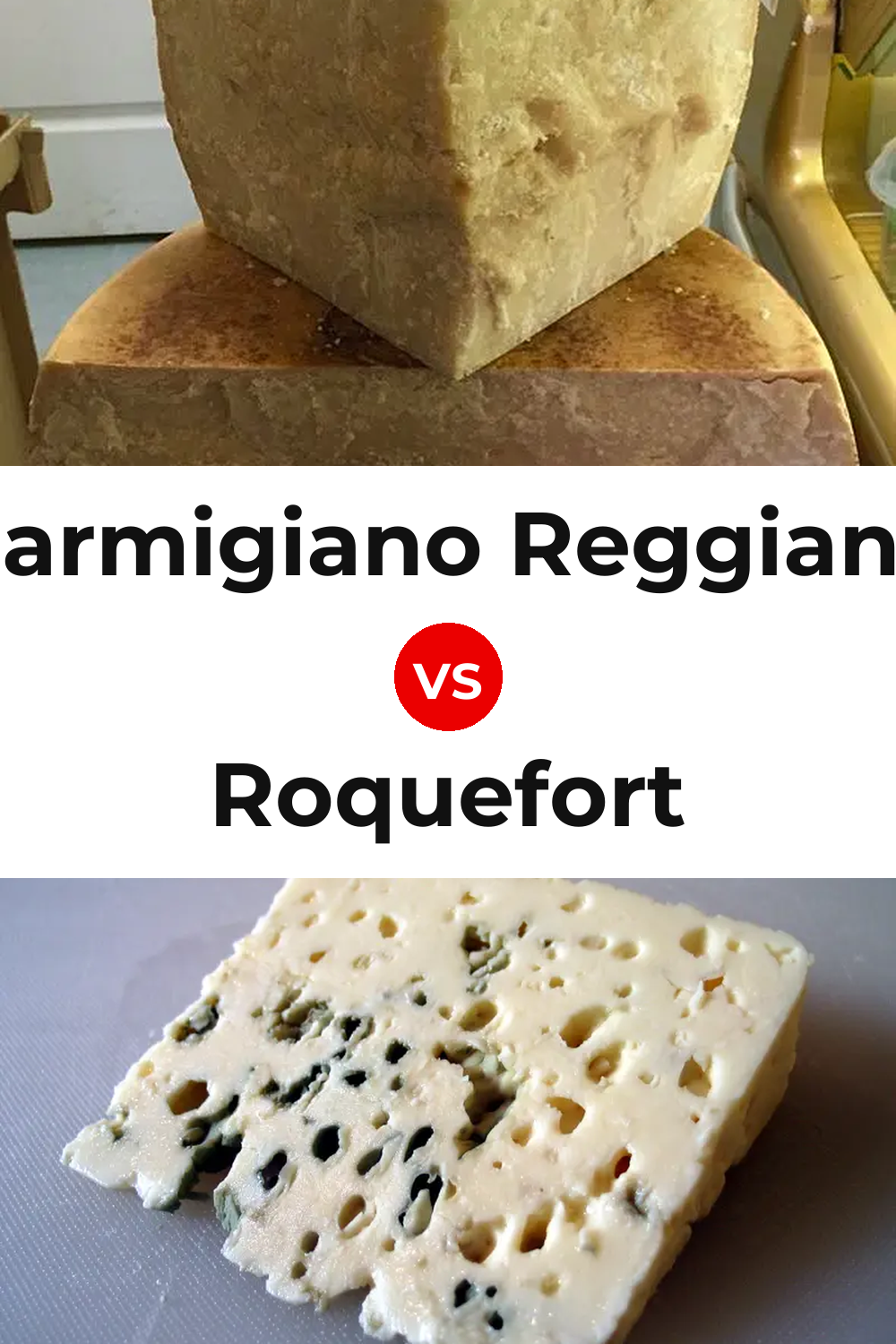 Parmigiano Reggiano Cheese vs Roquefort Cheese Pinterest comparison
