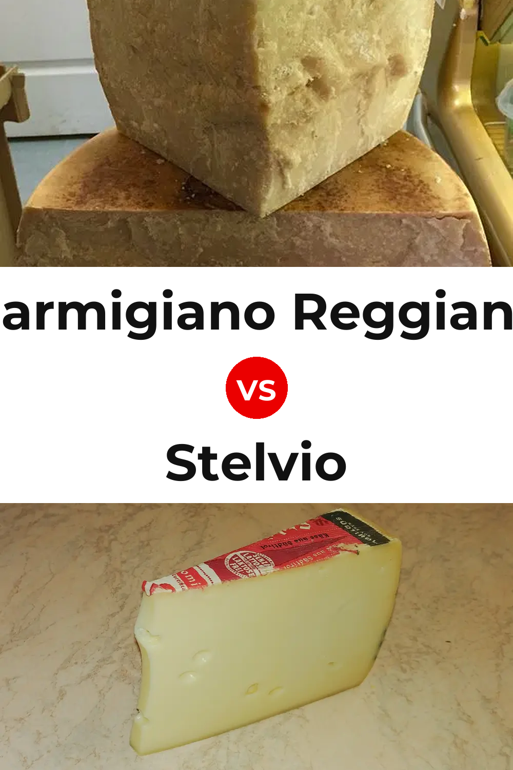 Parmigiano Reggiano Cheese vs Stelvio Cheese Pinterest comparison