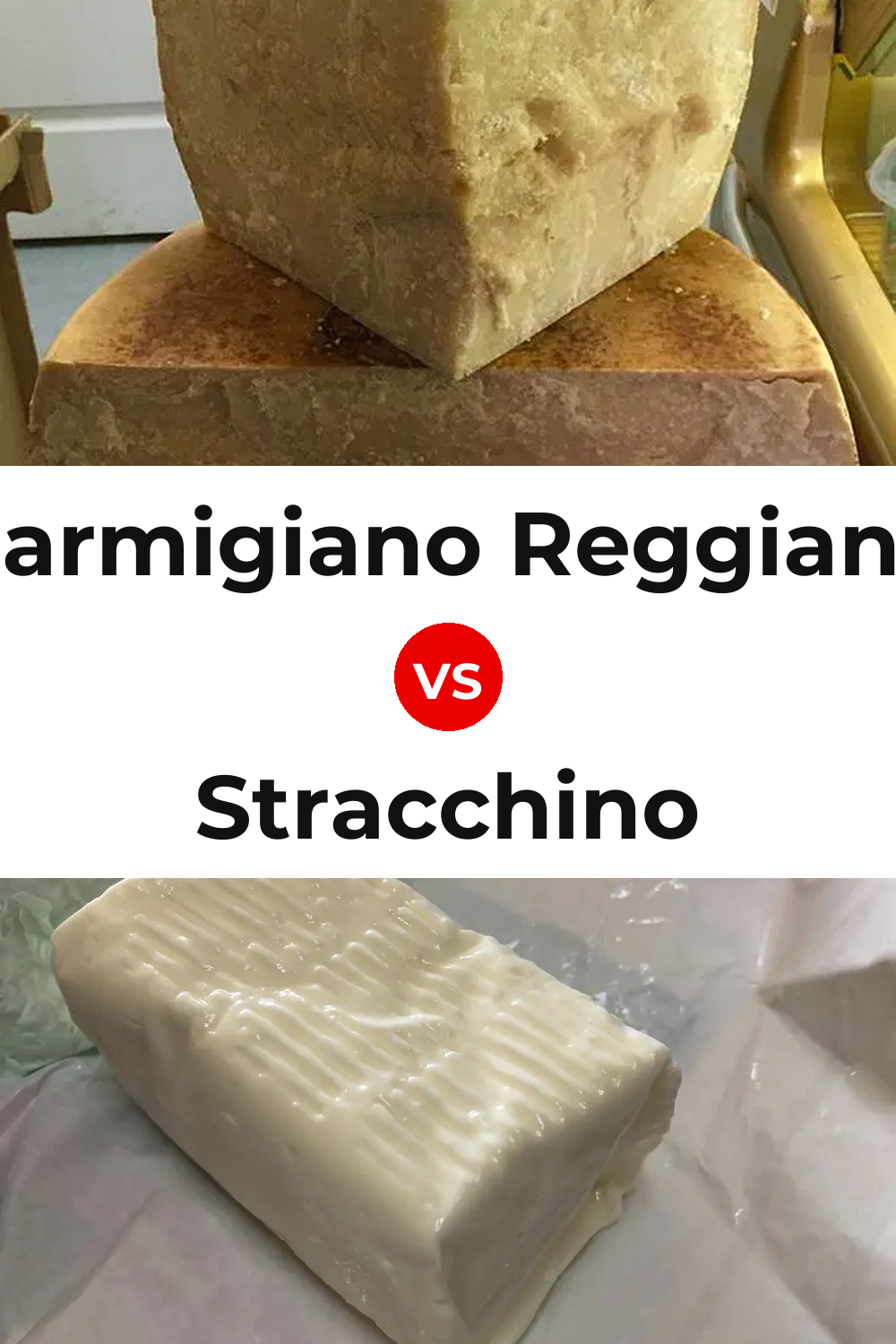Parmigiano Reggiano Cheese vs Stracchino Cheese Pinterest comparison