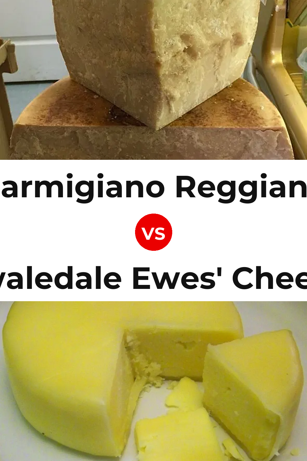 Parmigiano Reggiano Cheese vs Swaledale Ewes' Cheese Pinterest comparison