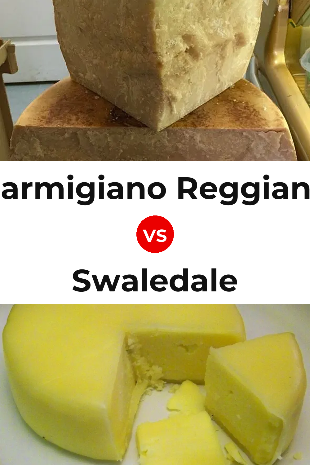 Parmigiano Reggiano Cheese vs Swaledale Cheese Pinterest comparison