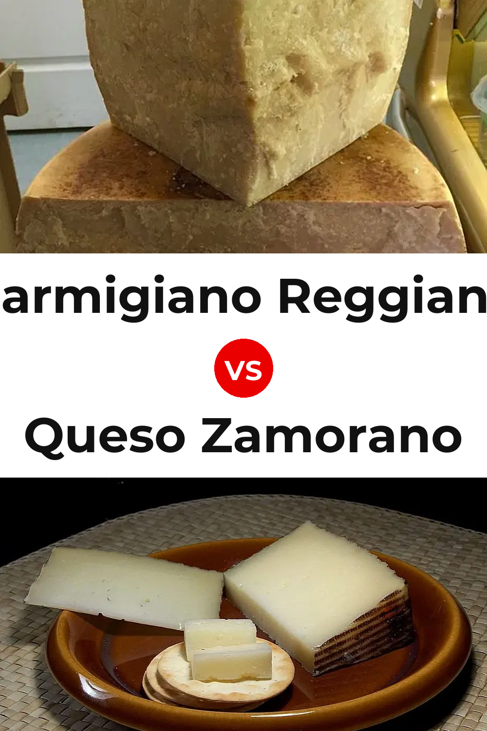 Parmigiano Reggiano Cheese vs Queso Zamorano Pinterest comparison