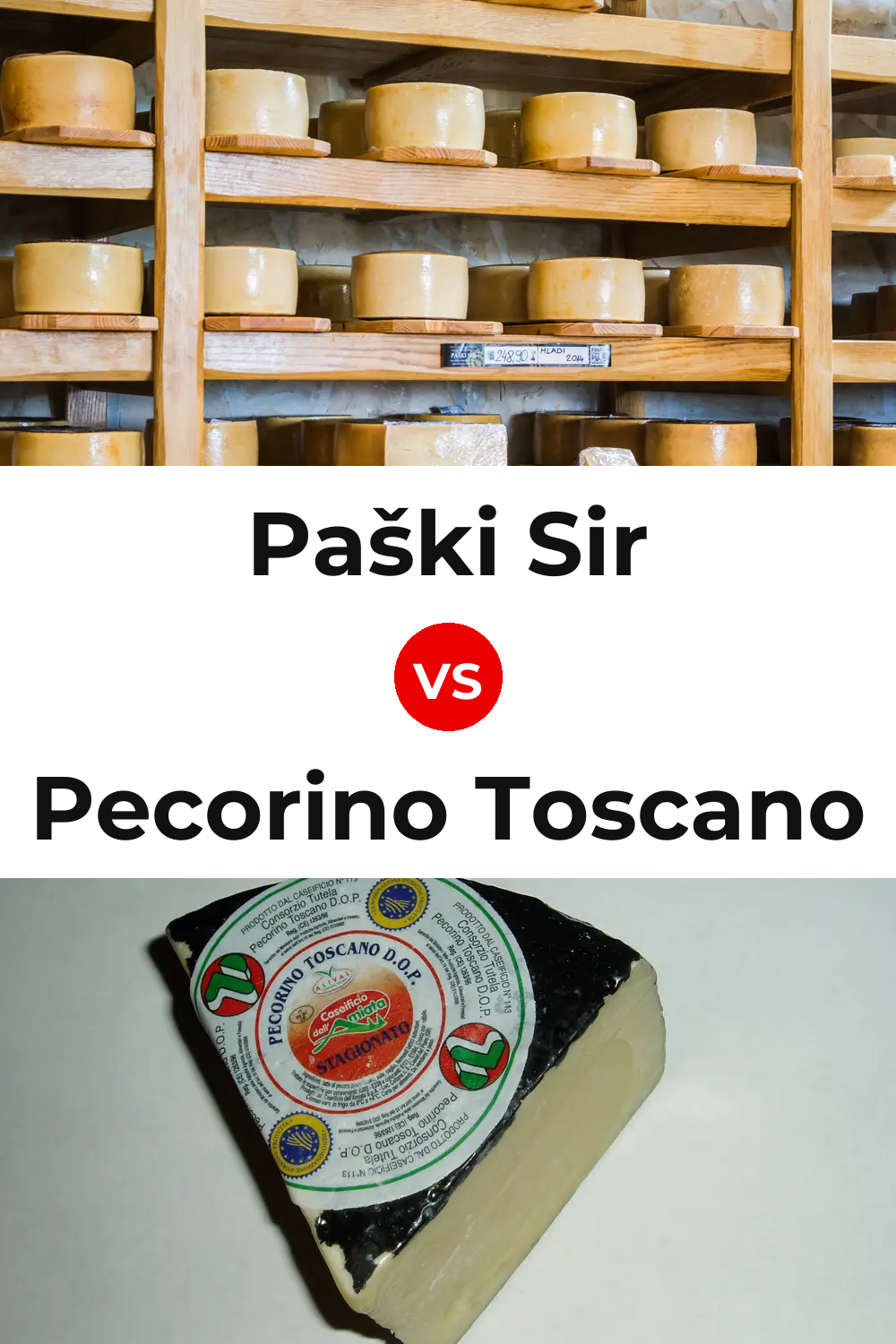 Paški Sir Cheese vs Pecorino Toscano Cheese Pinterest comparison