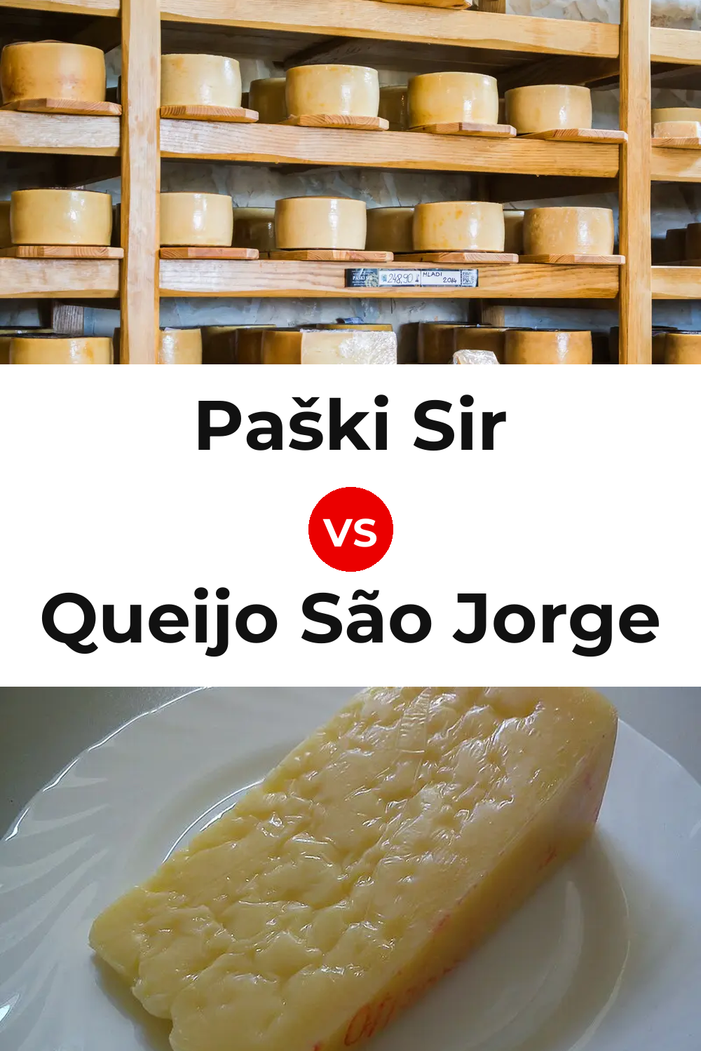 Paški Sir Cheese vs Queijo São Jorge Pinterest comparison